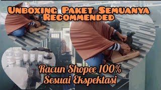 UNBOXING PAKET SEMUANYA RECOMMENDED || Racun Shopee 100% Semuanya Sesuai Ekspektasi