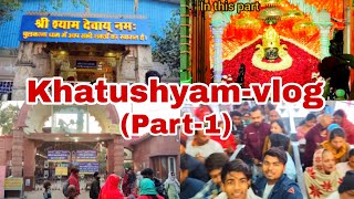 khatu shyam baba ji k darshan ho gaye 🙏(pt-1)||Raghav.vlogx24||#khatushyam#panipatvlog #vlog#viral 🔥