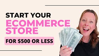 Starting an Ecommerce Store For $500 or less: Essential Expenses vs Free Options