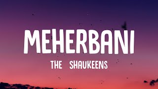 Meherbani - Lyrics - The Shaukeens | Akshay kumar | Arko | Jubin Nautiyal