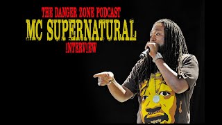 MC SuperNatural : The Danger Zone Podcast 58