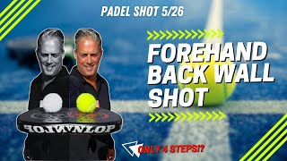 NEVER Miss a Forehand Back Wall Padel Shot Again!