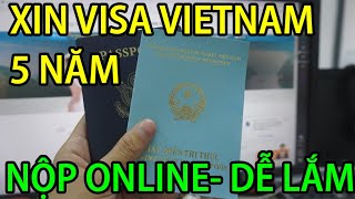 CÁCH XIN VISA VIETNAM 5 NĂM CỰC KỲ DỄ- GIẤY MIỄN THỊ THỰC 5 NĂM CHO CHỒNG NƯỚC NGOÀI