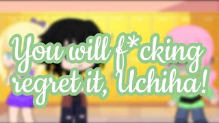 You will f*cking regret it, Uchiha! {2/?} GC {Half D&A AU} Naruto