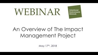 IEN Webinar: An Overview of The Impact Management Project