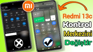 Redmi 13 C yeni kontrol merkezi nasıl açılır?