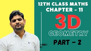 Class 12 Maths | 3D Geometry Chapter 11 Exercise 11.2 | Part 2