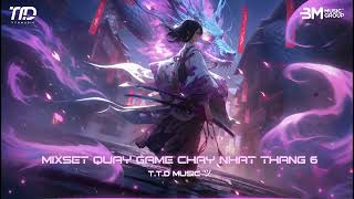 ♫ Mixset EDM QUẨY GAME CHÁY NHẤT TIKTOK THÁNG 6 ♫ Tinh Vệ x Fairy Tail x Balenciaga x Obsession ♫