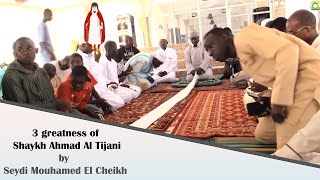 3 greatness of Shaykh Ahmad Al Tijani by Seydi Mouhamed El Cheikh (English Version).