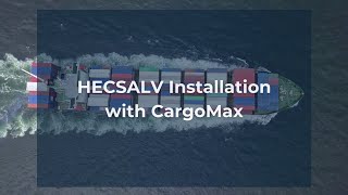 HECSALV Installation with CargoMax | Learning Series