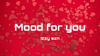 Izzy szn - Mood for you (official audio)prod.@CADENCE0