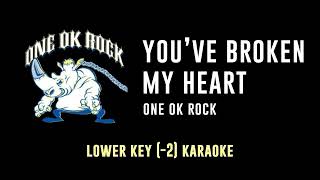 You've Broken My Heart [Key -2] - ONE OK ROCK | カラオケ | ワンオクロック | Karaoke Instrumental with Lyrics