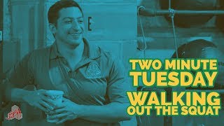 Two Minute Tuesday: Walking Out The Squat with Austin Baraki