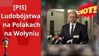 [PIS]  Ludobójstwa na Polakach na Wołyniu