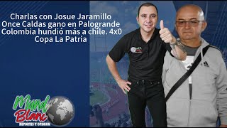 Charlas con Josué Jaramillo, actualidad Once Caldas, Selección Colombia y deportes en general.