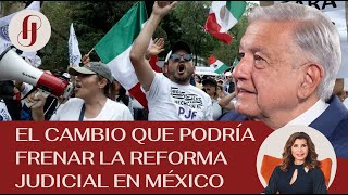 El cambio que podría frenar la reforma judicial en México #quépasóconloquepasó