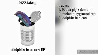 Dolphin in a can EP (early era)