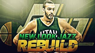 REBUILDING THE 2018 UTAH JAZZ WITHOUT GORDON HAYWARD!