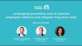 Leveraging preventive care to improve employee wellness and mitigate long term costs