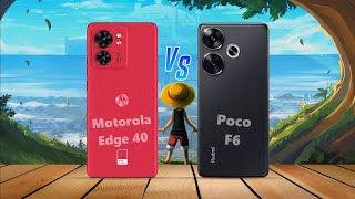 Motorola Edge 40 vs POCO F6 Comparison