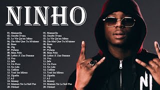 NINHO Greatest Hits Playlist - Les Plus Grands Tubes de NINHO- NINHO Greatest Hits