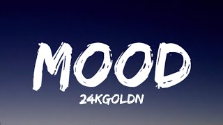 24kGoldn - Mood (Lyrics) ft. Iann Dior