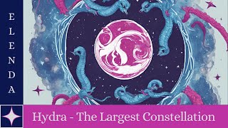 Space Mythology: Hydra, the Largest Constellation