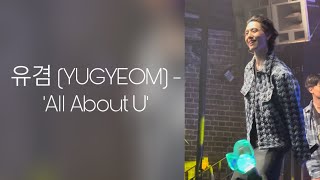 [FANCAM] 유겸 (YUGYEOM) - ‘All About U' in LONDON 220513