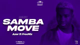 Samba Move - Azor ft FreeMix (REMIX)