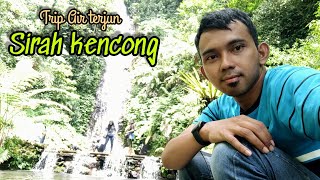 Trip air terjun sirah kencong