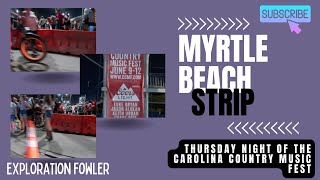 | Cruising The Myrtle Beach Strip | Carolina Country Music Fest | June 9, 2022 |