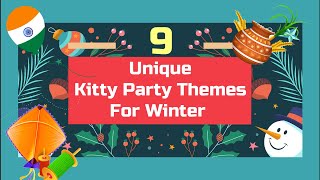 9 New Kitty Party Themes for WINTER SEASON | WINTER THEME kitty party ideas | Kitty Party Themes