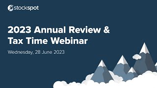 2023 Annual Review & Tax Time Webinar | Stockspot