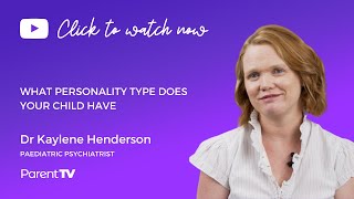 What personality type does your child have - Dr Kaylene Henderson