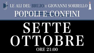 SETTE OTTOBRE. Con Giovanni Sorbello