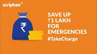 Saving up to Rs 1 lakh for emergencies | #TakeCharge of your finances | Scripbox #Shorts