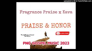 Praise and Honor-Kava ft Fragrance Praise_Png Gospel Music 2023