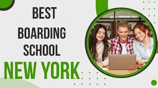 Best Boarding School in New York, United States