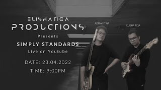 Elisha Tiga Productions Presents: Simply Standards feat. Adrian Tiga & Elisha Tiga [23.04.2022]