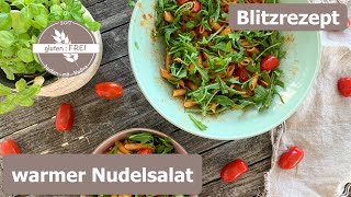 warmer Nudelsalat mit Tomaten & Rucola in unter 15 min. / Blitzrezept / glutenfrei backen mit Nadine