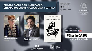 Charla CASUL con Juan Pablo Villalobos sobre “Peluquería y letras”