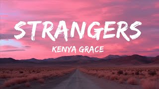 Kenya Grace - Strangers (Lyrics)  | 25 MIN