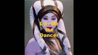 Lyn Me: The Dancer