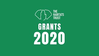 The Habitats Trust Grants 2020