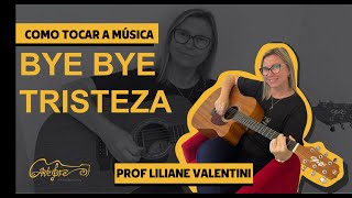 Como tocar a Música Bye Bye Tristeza