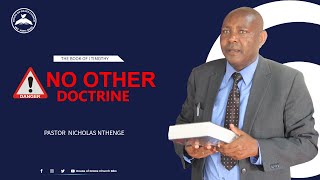 NO OTHER DOCTRINE - PST. NICHOLAS NTHENGE | 22.10.2023