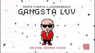 DJ.Silence ft. Mente Fuerte & Leaderbrain - GANGSTA LUV (Official Audio)