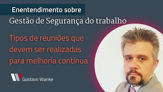 TIPOS DE REUNIÕES QUE DEVEM SER REALIZADAS PARA MELHORIA CONTÍNUA DA EMPRESA!