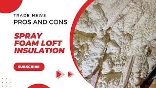 Pros and Cons of Spray Foam Insulation