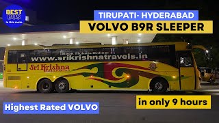 TIRUPATI to HYDERABAD in Sri Krishna Travels Volvo B9R Multiaxle Sleeper Bus || Highest rated Volvo